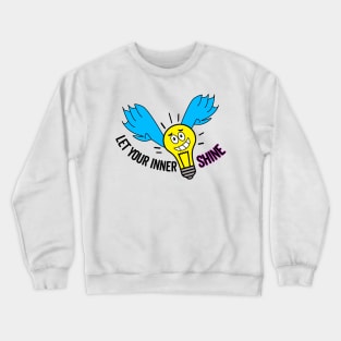 Let your inner light shine Crewneck Sweatshirt